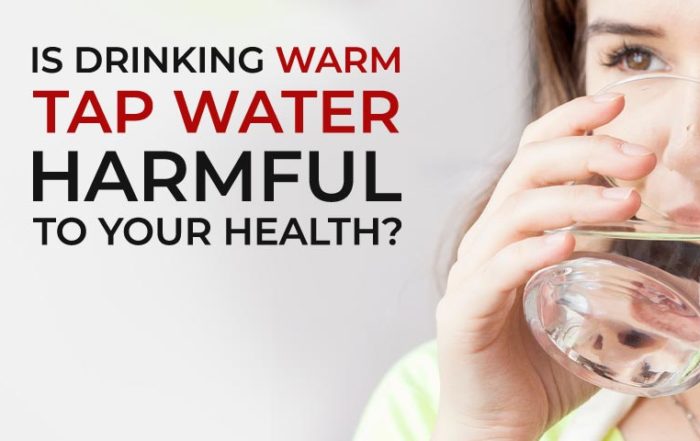 Is drinking warm tap water harmful to your health?