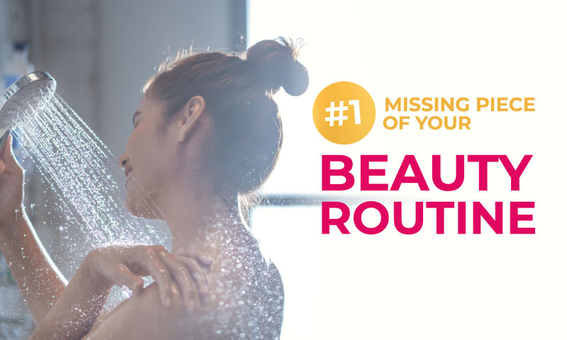 The no.1 missing piece to your beauty routine!