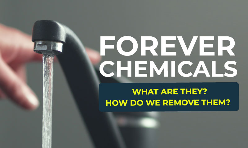 Forever Chemicals in Australian Tap Water - What are they? How do we remove them?